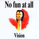 no fun at all vision