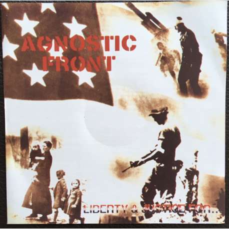 agnostic front liberty & justice for
