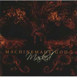 machinemade god masked