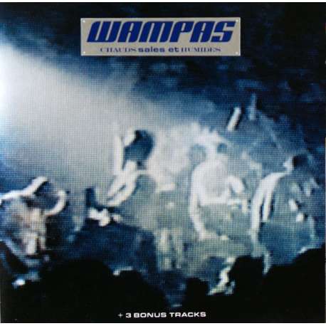 les wampas chauds sales et humides