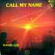 david lee call my name