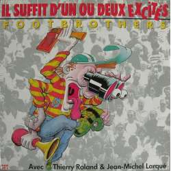 footbrothers il suffit d'un ou deux excités
