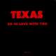texas so in love with you