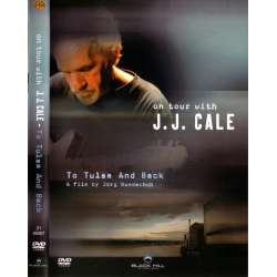 jj cale en tournée avec jj cale to tulsa and back