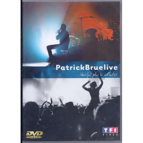 patrick bruel live rien ne s'efface...voir(e) plus si affinités