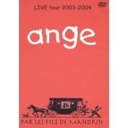 anges live tour 2003-2004 par les fils de mandrin