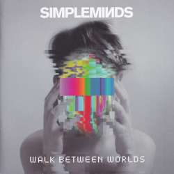 simple minds walk between worlds