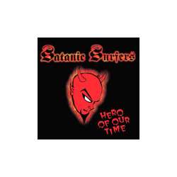 satanic surfers hero of our time