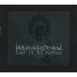 heaven shall burn deaf to our prayers