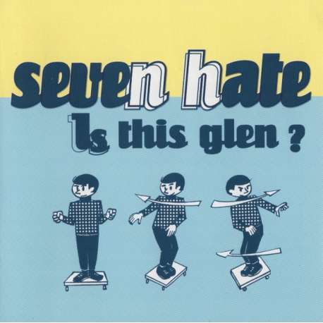 seven hate is this glen