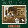seven hate budded