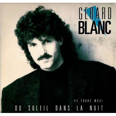 gerard blanc du soleil dans la nuit