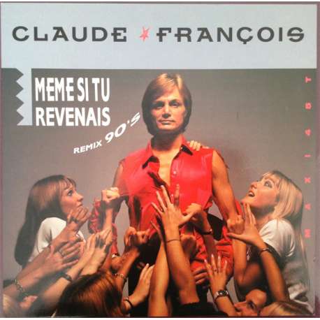 claude françois meme si tu revenais