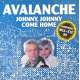 avalanche johnny johnny come home