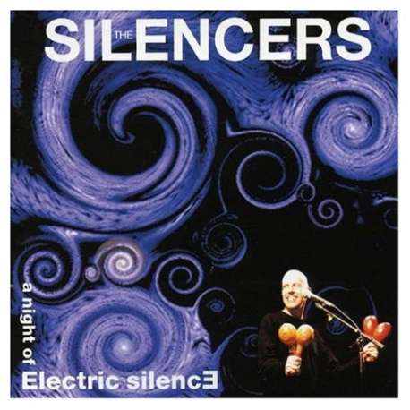 the silencers a night of electric silence