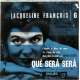 jacqueline françois 6 qué sera sera