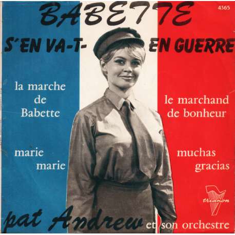pat andrew et son orchestre brigitte bardot babette s'en va en guerre