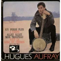 hugues aufray n'y pense plus