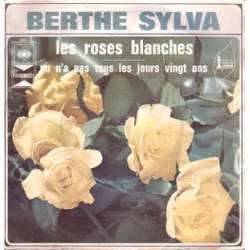 berthe sylva les roses blanches