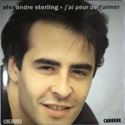 alexandre sterling j'ai peur de t'aimer
