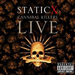 static x cannibal killers live