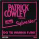 patrick cowley featuring sylvester do ya wanna funk