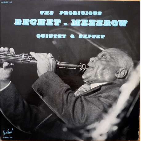 the prodigious bechet mezzrow quintet & septet