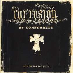 corrosion of conformity in the arms of god
