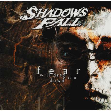 shadows fall fear will drag you down
