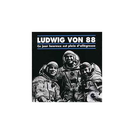ludwig von 88 ce jour heureux est plein d'allégresse